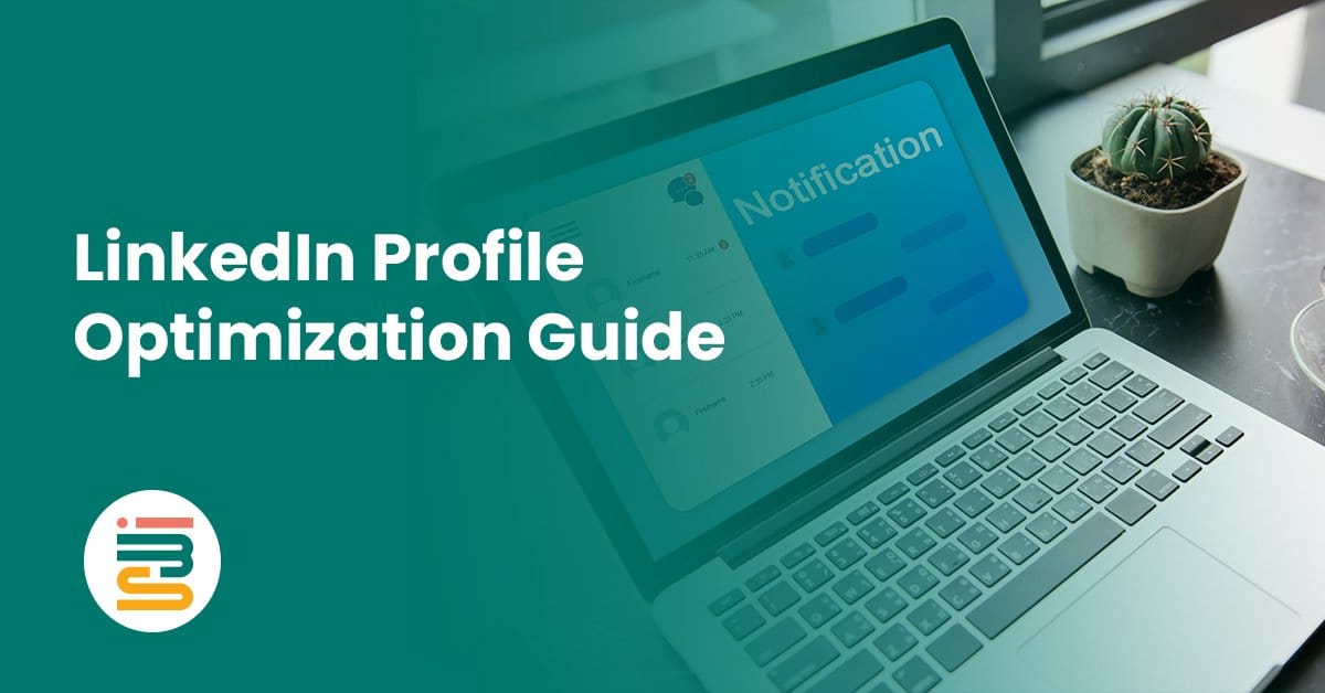LinkedIn Profile Optimization Guide