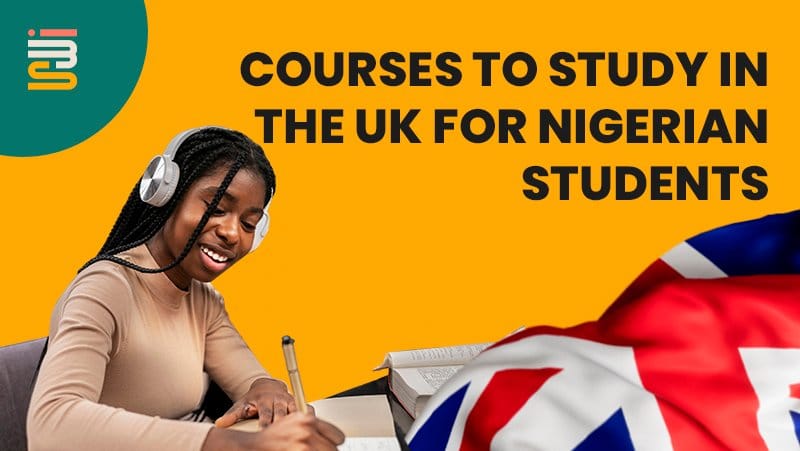 Courses to Study in the UK for Nigerian Students