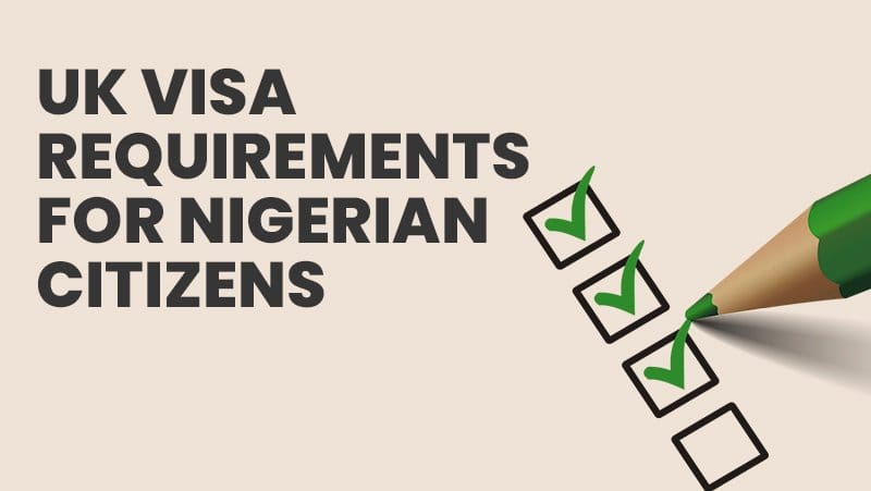 UK Student Visa Requirements for Nigerian Citizens