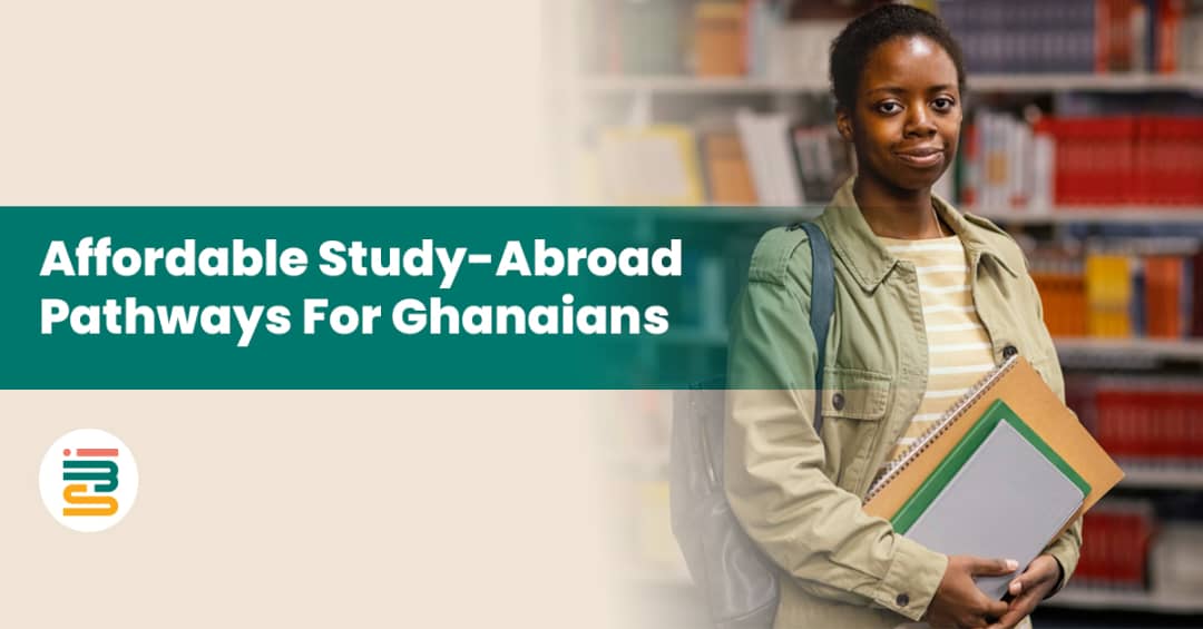 Affordable study-abroad pathways for Ghanaians