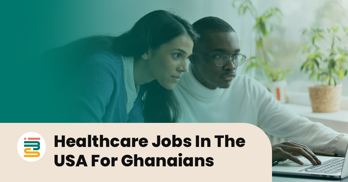 Healthcare jobs in the USA for Ghanaians