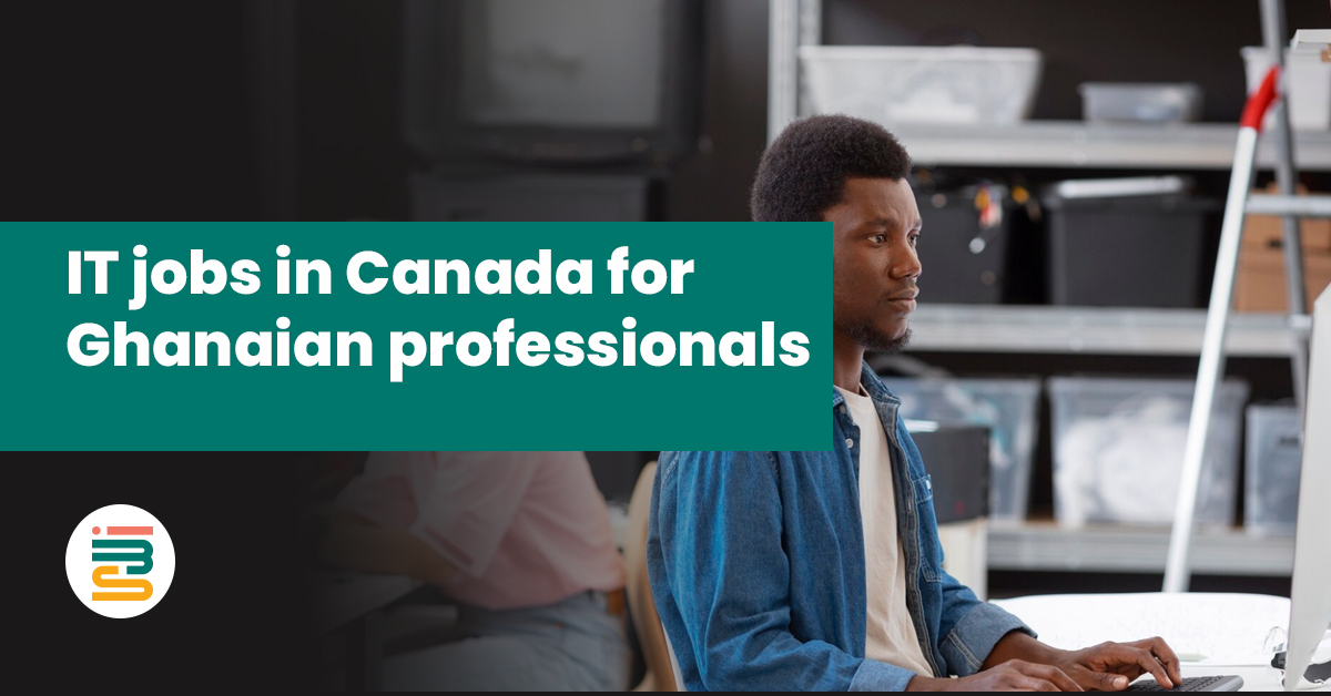 IT jobs in Canada for Ghanaian professionals