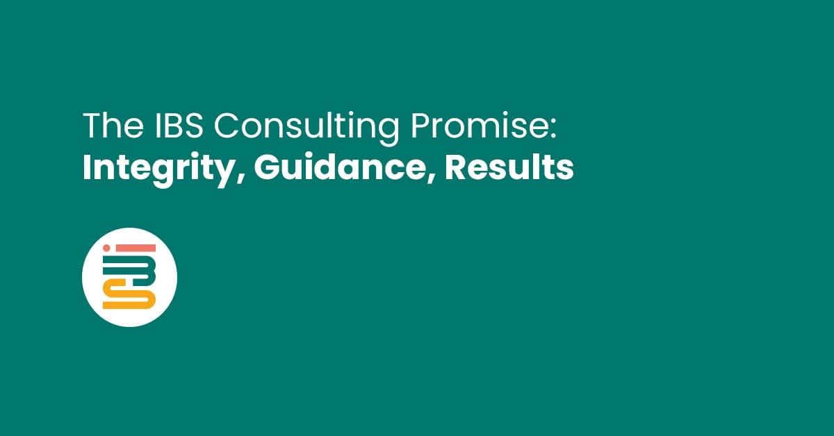 The IBS Consulting Promise Integrity, Guidance, Results